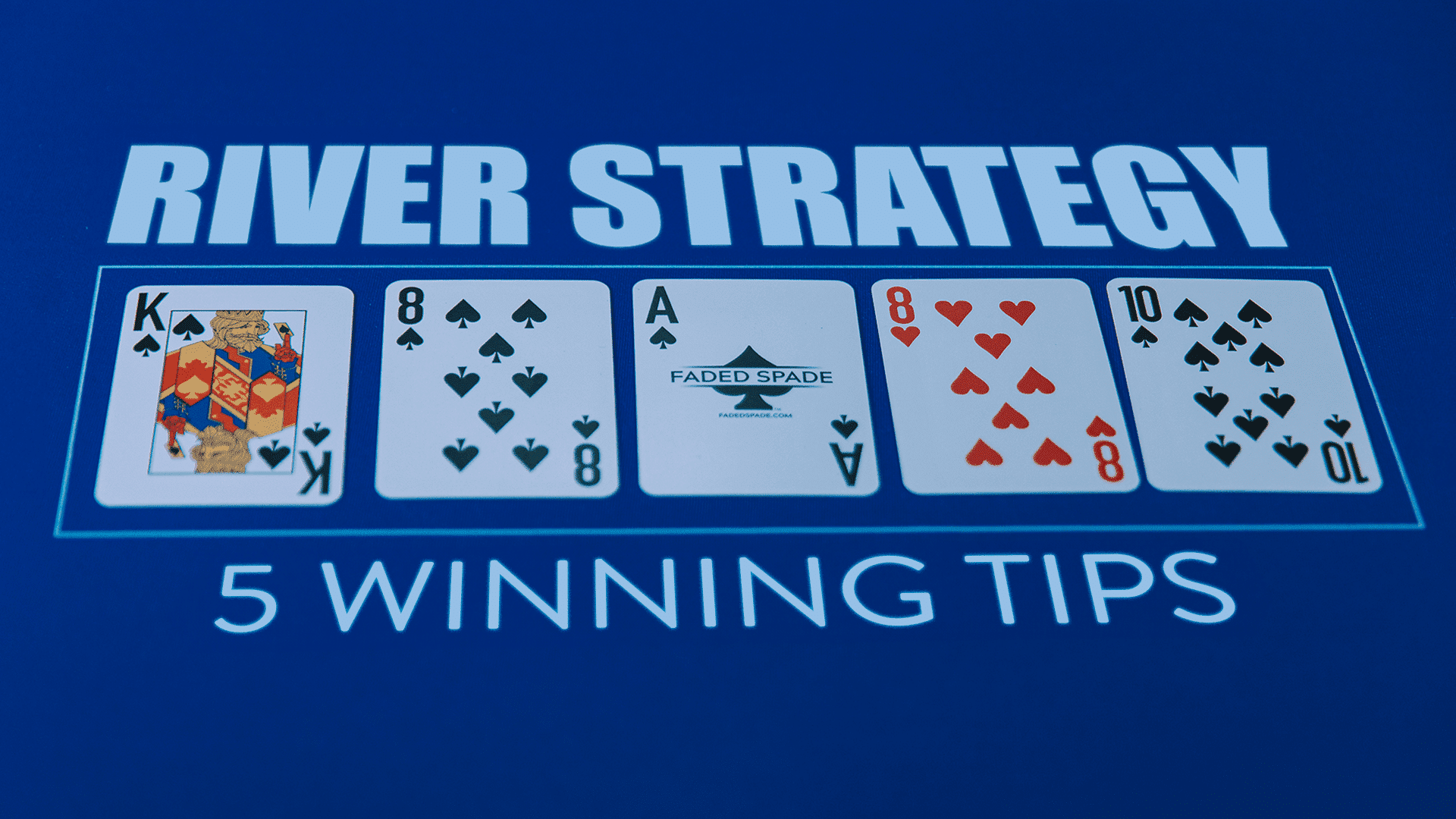 river strategy tips