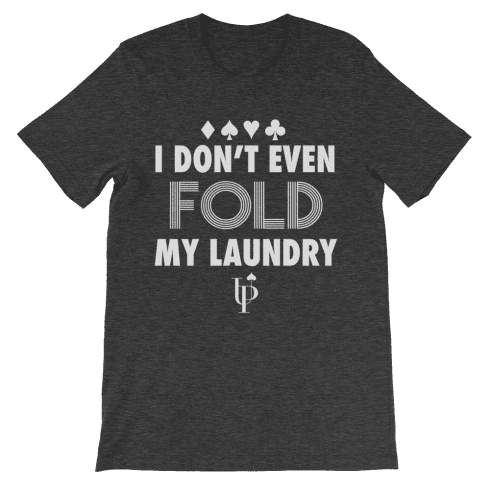 Don't Fold My Laundry Shirt - White Font